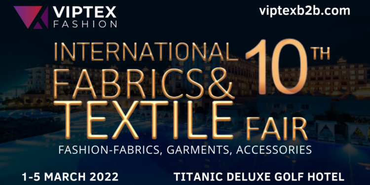 10.Uluslararası Türk Hazır Giyim Kumaş Üreticileri Fuarı 1-5 Mart’ta…