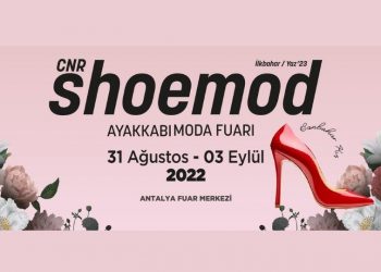 CNR SHOEMOD Ayakkabı Moda Fuarı 31 Ağustos-3 Eylül 2022 Tarihleri Arasında…