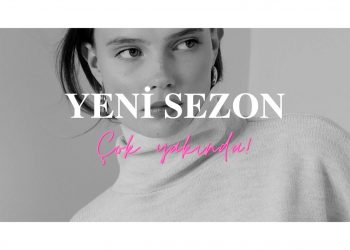 2023 Yeni Sezon/AW’23 Çok Yakında…